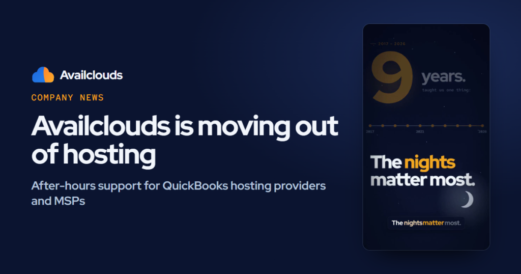 Availclouds is moving out of hosting: after-hours support for QuickBooks hosting providers and MSPs