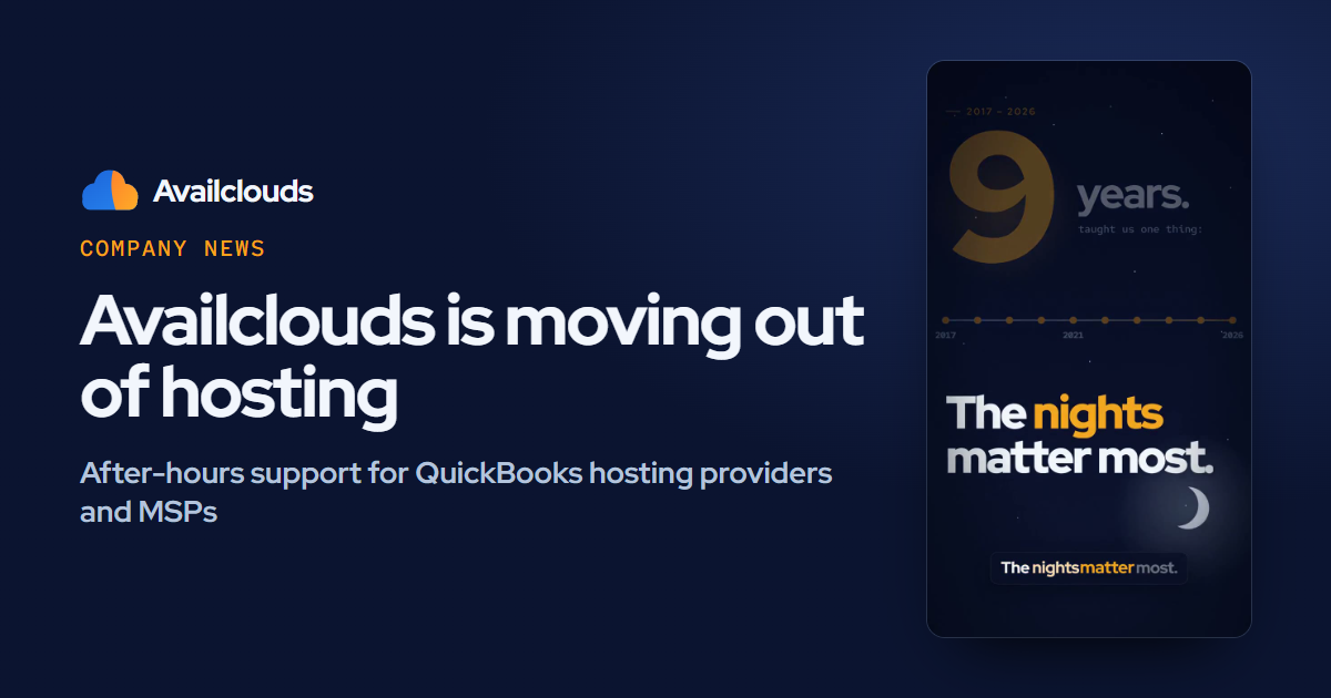 Availclouds is moving out of hosting: after-hours support for QuickBooks hosting providers and MSPs